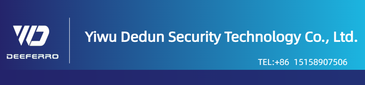 Yiwu Dedun Security Technology Co., Ltd.