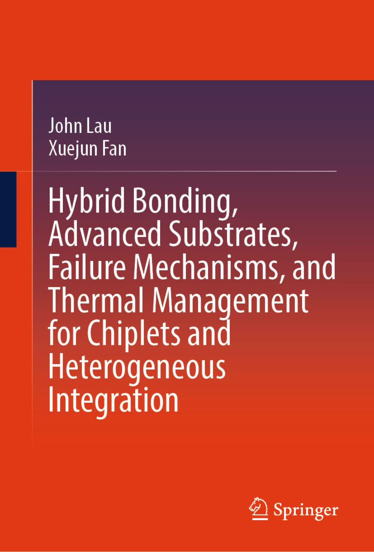 【教材】Hybrid Bonding, Advanced Substrates, Failure Mechanisms, and Thermal Management for Chiplets and Heterogeneous Integration