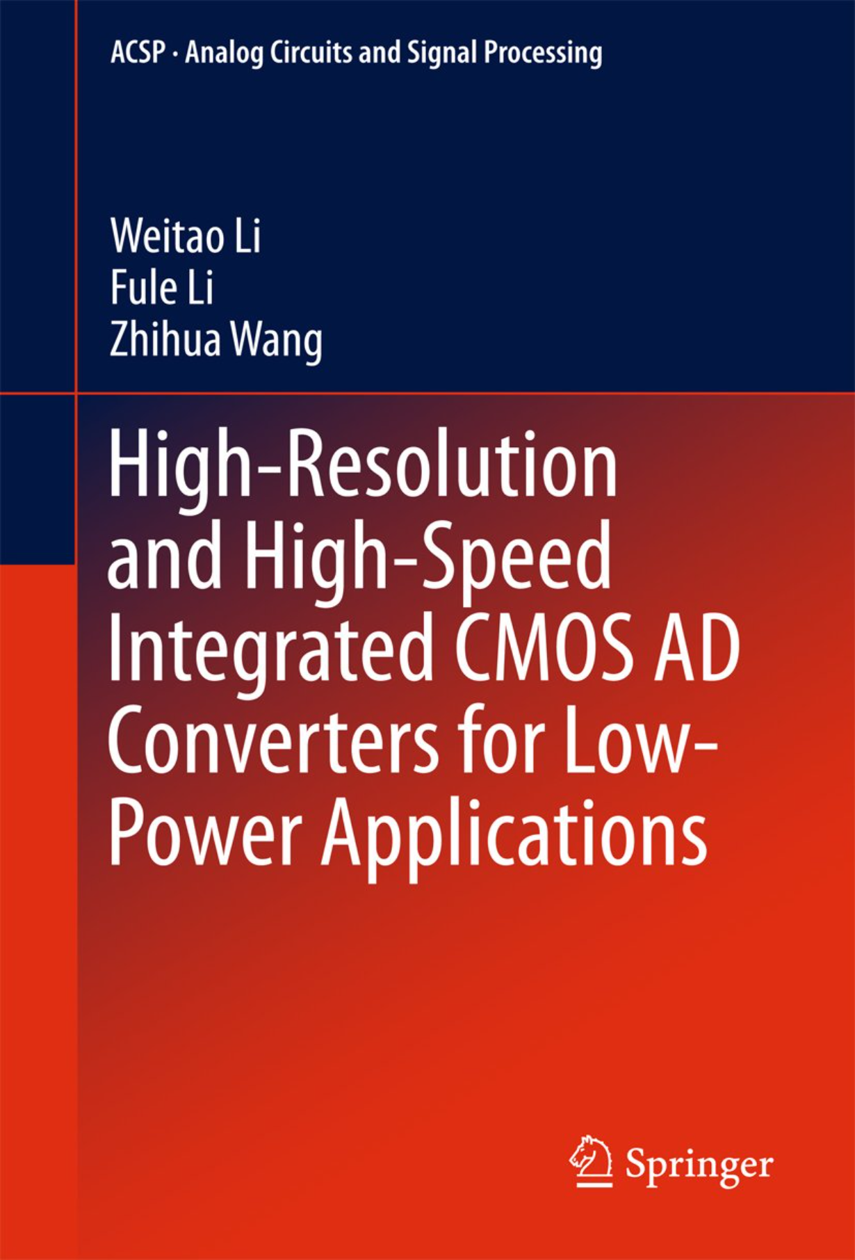 【教材】High-Resolution and High-Speed Integrated CMOS AD Converters for Low-Power Applications (Analog Circuits and Signal Processing)