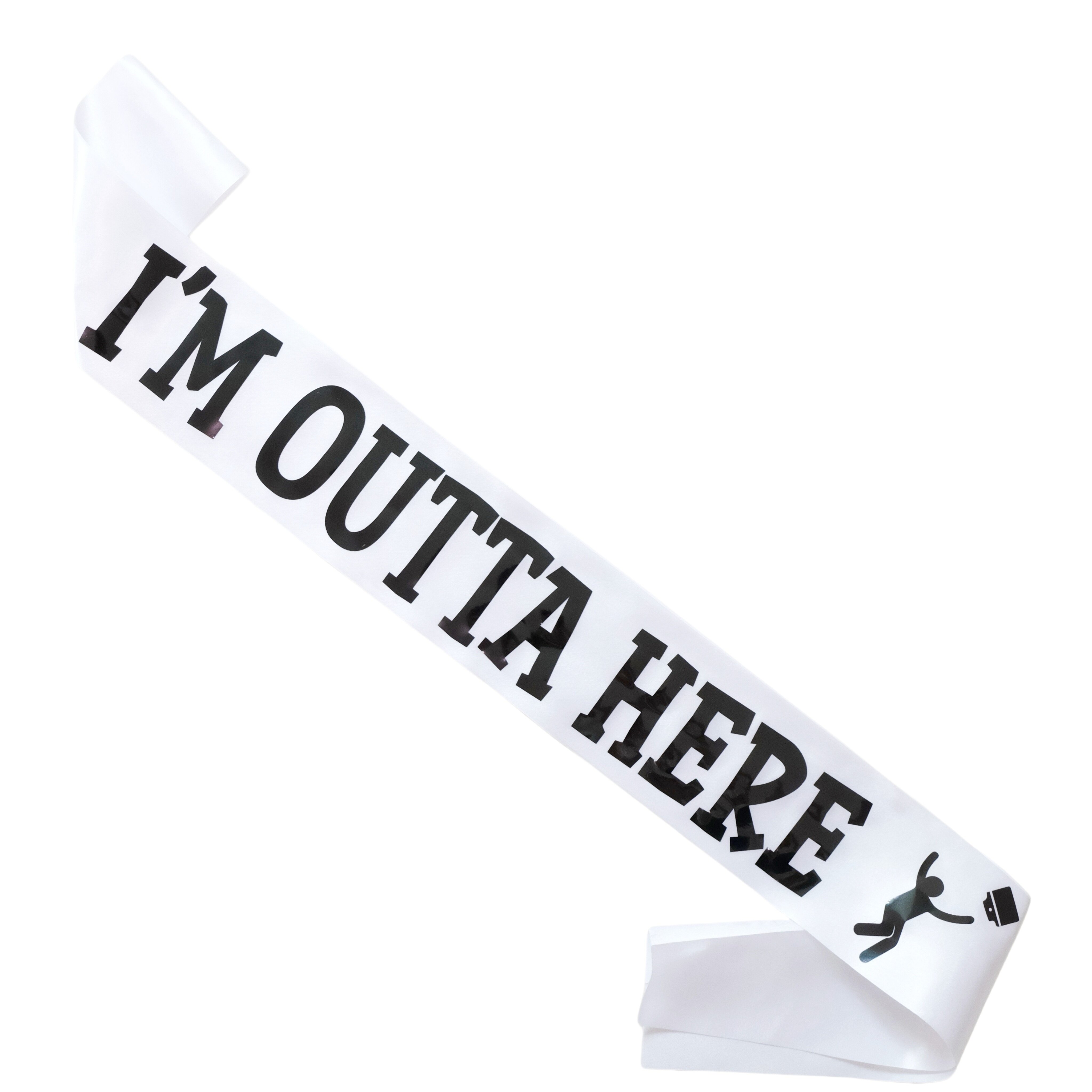 Decorit I'm Outta Here Sash, Going Away Retirement Divorce Graduation Decor