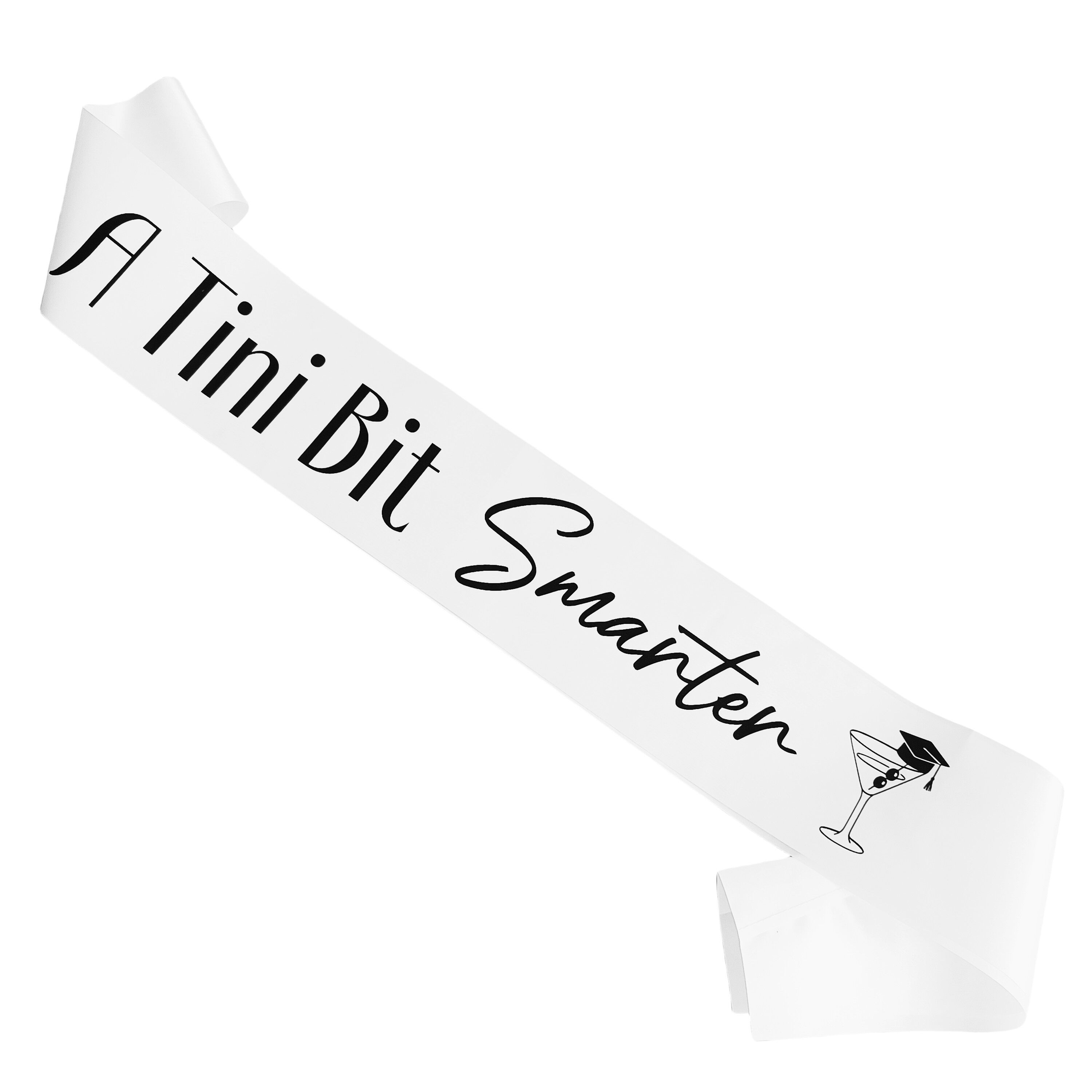 Decori A Tini Bit Smarter Sash, Martini Themed Graduation Sash 2026 for Her