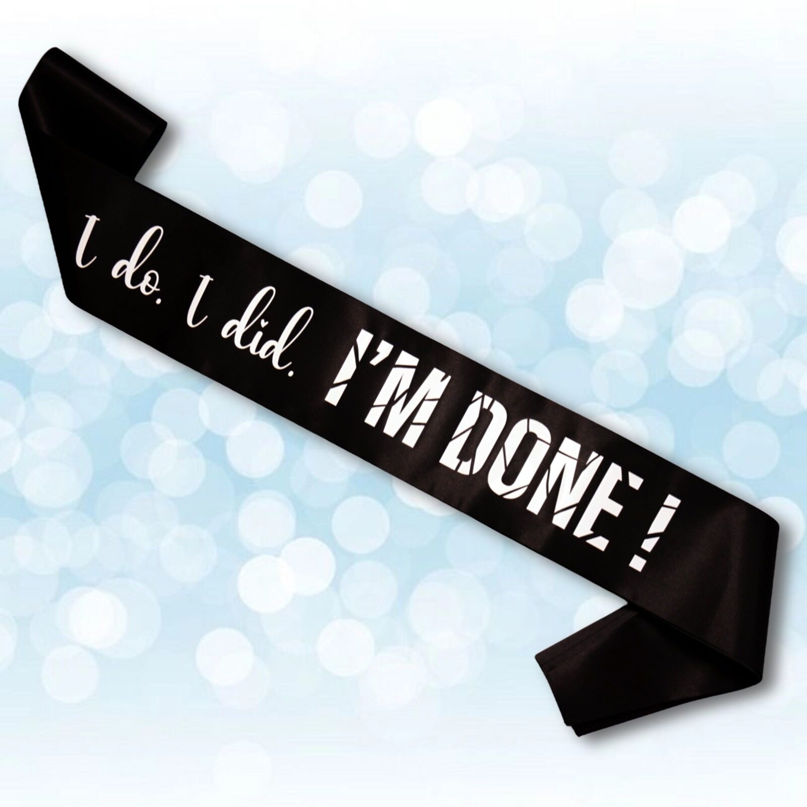 Decorit I Do I Did I’m Done Sash for Just Divorced Women, Men, Divorce Gift