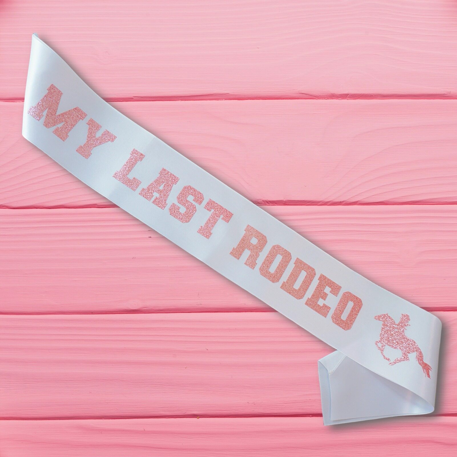 Decorit MY LAST RODEO Sash Pink Glitter, Let’s Go Girls Western Cowgirl