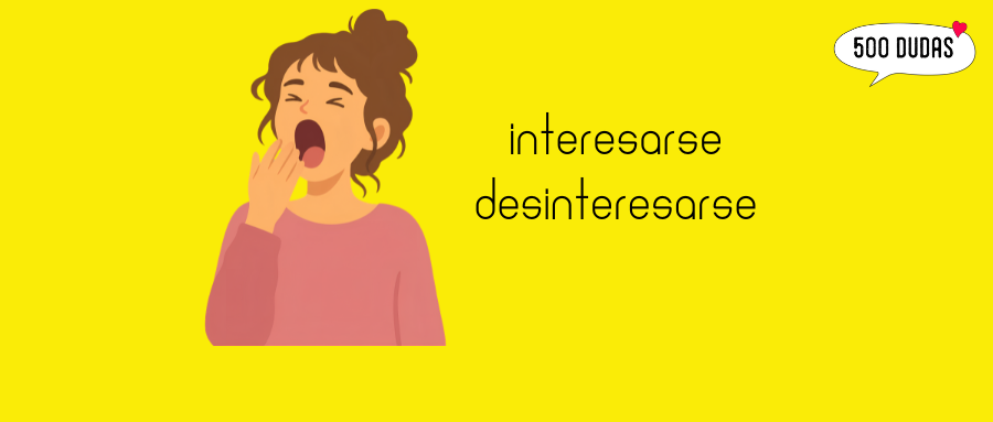 【西语学习】interesarse和desinteresarse的介词搭配不同